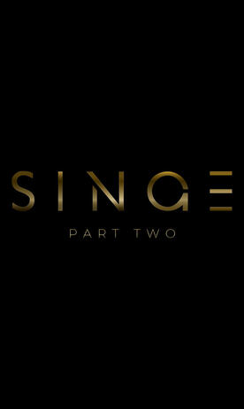 Singe: Part Two 2025